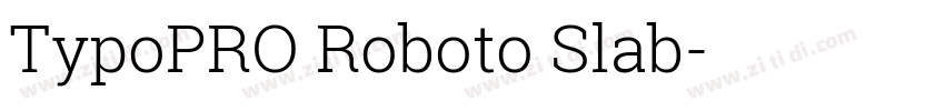 TypoPRO Roboto Slab字体转换